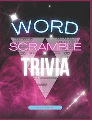 Word Scramble Trivia |Large Print Word Scramble Puzzle Game Book For Adults (Solutions Included)