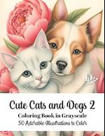 Cute Cats and Dogs 2 Coloring Book in Grayscale: 50 Adorable Illustrations to Color 