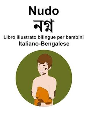 Italiano-Bengalese Nudo Libro illustrato bilingue per bambini