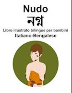 Italiano-Bengalese Nudo Libro illustrato bilingue per bambini