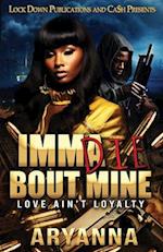 IMMA DIE BOUT MINE: Love ain't Loyalty 