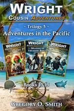 Wright Cousin Adventures Trilogy 5: Adventures in the Pacific 