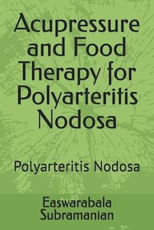 Acupressure and Food Therapy for Polyarteritis Nodosa: Polyarteritis Nodosa