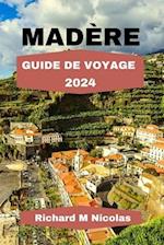 Madère Guide de Voyage 2024