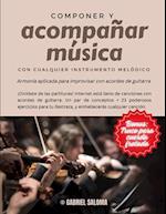 Componer y acompañar música con cualquier instrumento melódico