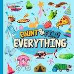 Count & Find Everything: A Fun Counting Picture Puzzle Book for Kids Filled with Colorful Vehicles, Animals, Fruits, Vegetables and Many More! | Count