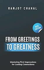 From Greetings to Greatness: Mastering First Impressions for Lasting Connections 