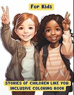 STORIES OF CHILDREN LIKE YOU: INCLUSIVE COLORING BOOK 
