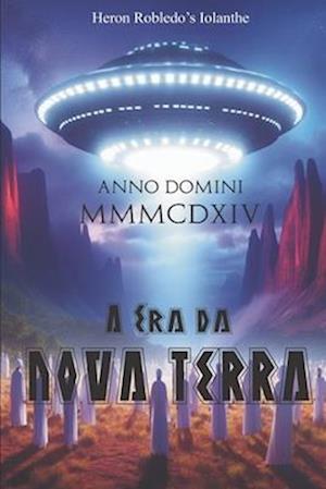 Anno Domini MMMCDXIV - A era da Nova Terra