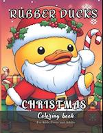 Rubber Ducks Christmas Coloring Book for Kids, Teens and Adults
