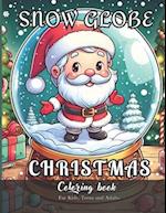 Snow Globe Christmas Coloring Book for Kids, Teens and Adults