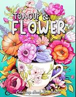 Teacup and Flower Coloring Book for Adults