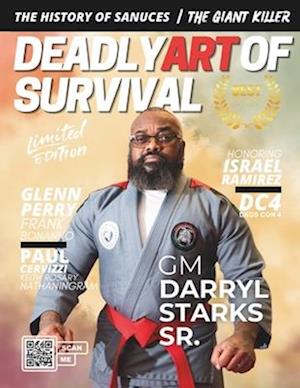 Deadly Art of Survival Magazine 15th Edition: Featuring GM Darryl Starks Sr.: The #1 Martial Arts Magazine Worldwide MMA, Traditional Karate, Kung Fu,