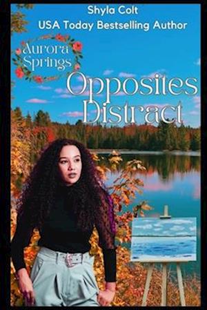 Opposites Distract : Aurora Springs