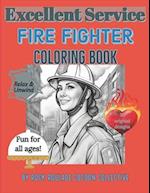 Fire Fighter, Excellent Service: Coloring Book 