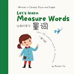 Let's Learn Measure Words : Bilingual Children Book Written in English, Chinese and Pinyin 