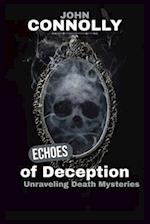 Echoes of Deception: Unraveling Death Mysteries 