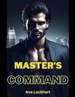 Master's Command: A Tale of Desire, Power, and Forbidden Love 