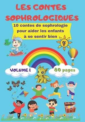 Les Contes Sophrologiques Volume 1