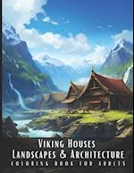 Viking Houses Landscapes & Architecture Coloring Book for Adults
