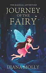 The Magical Adventure : Journey of the Fairy: Friendship, Fantasy & Magic, Adventure, Book for girls 8-12 