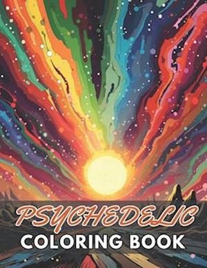 Psychedelic Coloring Book: 100+ New and Exciting Designs Suitable for All Ages