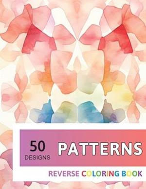 Patterns Reverse Coloring Book