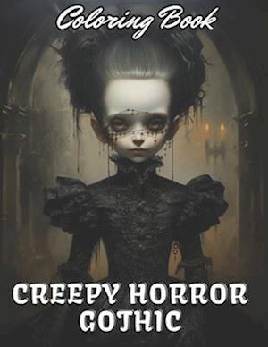 Creepy Horror Gothic Coloring Book: 100+ Unique and Beautiful Designs