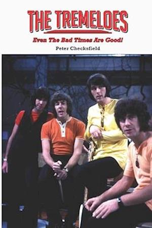 The Tremeloes - Even The Bad Times Are Good!