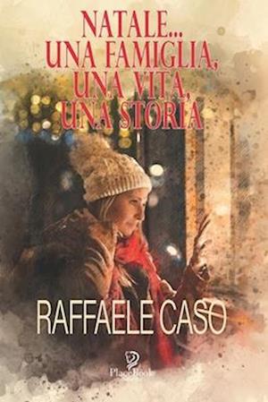 NATALE... Una famiglia, una vita, una storia