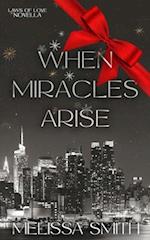 When Miracles Arise (A Laws of Love Holiday Novella)