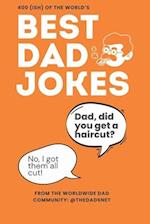 Best Dad Jokes: 400 (ish) of the world's best dad jokes 