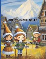 Jolly Jingle Bells | 68 big pages | 8.5 x11 inch | Peace, joy and fun with colors and crayons: A Kids' Christmas Coloring Collection 