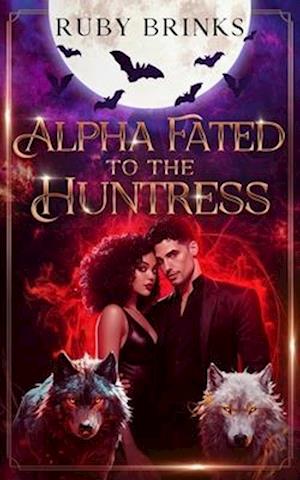 Alpha Fated to the Huntress