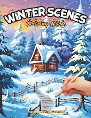 Winter Scenes Coloring Book: Snowy Serenity - Calming Scenes of Winter's Beauty