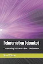 Reincarnation Debunked: The Amazing Truth About Past Life Memories 