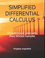 SIMPLIFIED DIFFERENTIAL CALCULUS: Derivatives and Limits with Many Worked Examples 