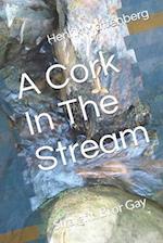 A Cork In The Stream