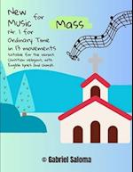 New music for mass Nr. 1 for ordinary time in 13 movements: Suitable for the various Christian religions, with English lyrics and chords 