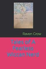 Tales of A Fearless Wiccan Nerd 