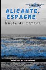 Alicante, Espagne Guide de Voyage 2023-2024