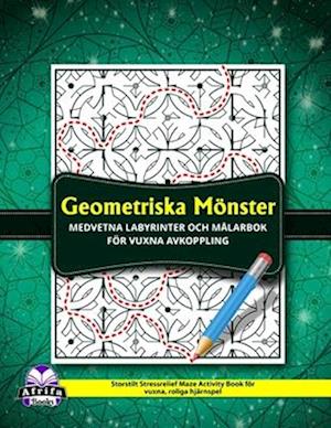 Geometriska mönster Medvetna labyrinter och målarbok för vuxna avkoppling