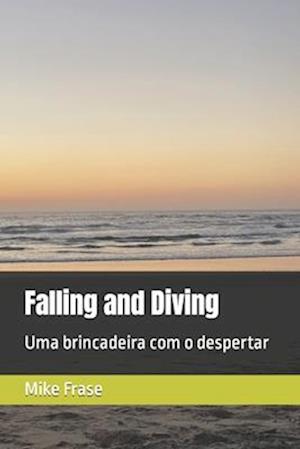 Falling and Diving