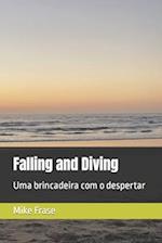 Falling and Diving