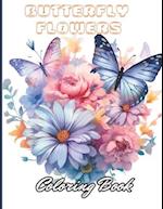 Butterflies and Flowers Coloring Book: 100+ High-Quality and Unique Coloring Pages for All Ages 