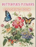 Butterflies and Flowers Coloring Book: 100+ High-Quality and Unique Coloring Pages For All Fans 