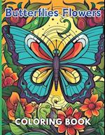 Butterflies and Flowers Coloring Book: New and Exciting Designs Suitable for All Ages 