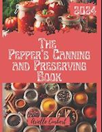 The Pepper's Canning and Preserving Book: A Guide to Preserving Everything from Peppers to Pickles 