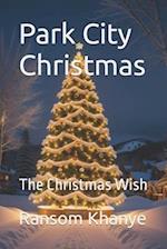 Park City Christmas: The Christmas Wish 