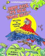 Poppy Says, "It's Okay, You're Okay!": A Poppy the Toucan Series Book 